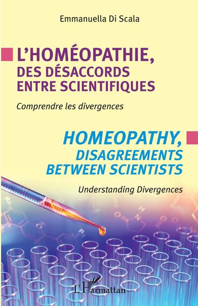 L'homéopathie, des désaccords entre scientifiques - Comprendre les divergences