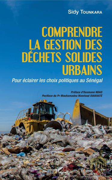 Comprendre la gestion des déchets solides urbains - Pour éclairer les choix politiques au Sénégal
