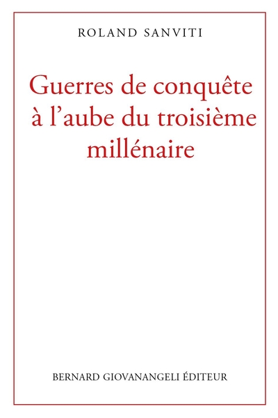 Guerres de conquête à l'aube du troisième millénaire