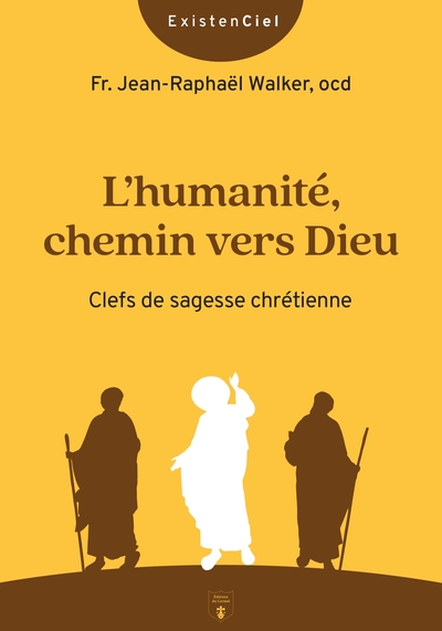 L'humanité, chemin vers Dieu - Clefs de sagesse chrétienne