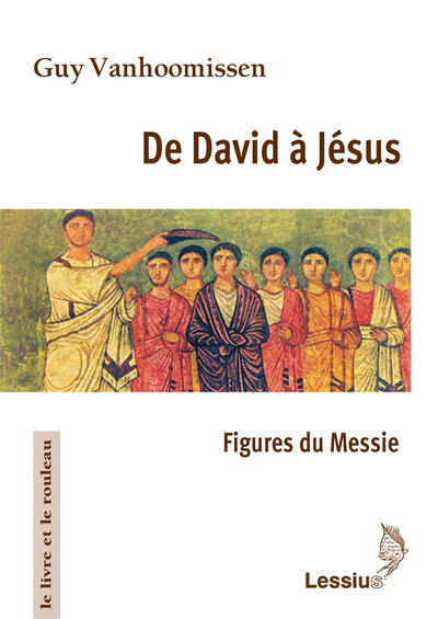 De David à Jésus - Figures du Messie