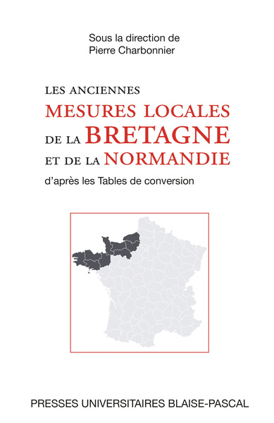 Les anciennes mesures locales de la Bretagne et de la Normandie d'après les tables de conversion