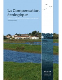 La compensation écologique - Concepts et limites pour conserver la biodiversité