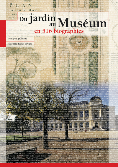 DU JARDIN AU MUSEUM EN 516 BIOGRAPHIES