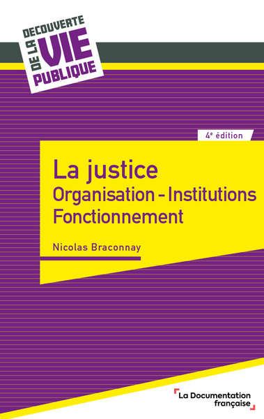 La justice - Organisation - institutions – fonctionnement   