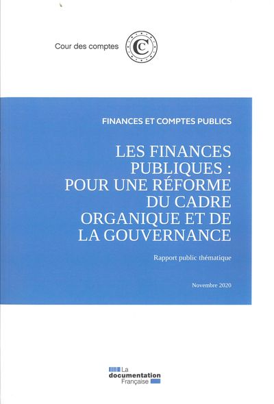 Les finances publiques : Pour une réforme du cadre organique et de la gouvernance - Novembre 2020