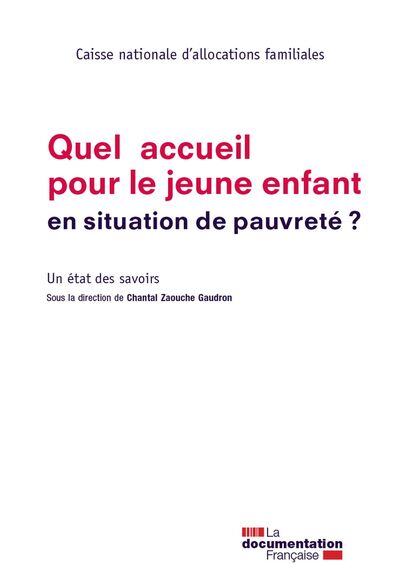 Quel accueil pour le jeune enfant en situation de pauvreté ? - Un état des savoirs