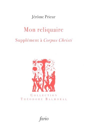 Mon reliquaire - Supplément à Corpus Christi