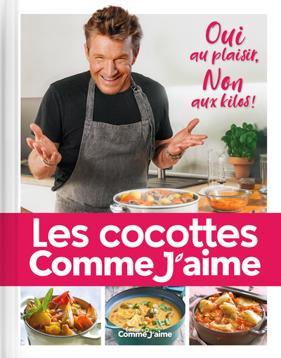 Les Cocottes Comme J'aime - Oui au plaisir, Non aux kilos!