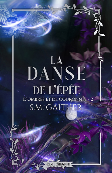 D'ombres et de Couronnes - La Danse de l'épée (Edition Relié) - D ombres et de Couronnes 2