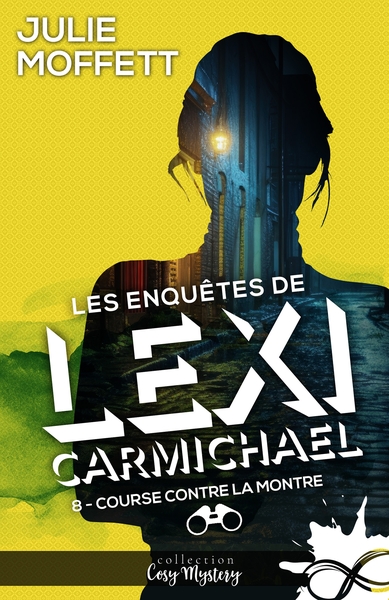Les enquêtes de Lexi Carmichael - Course contre la montre - Les enquêtes de Lexi Carmichael, T8