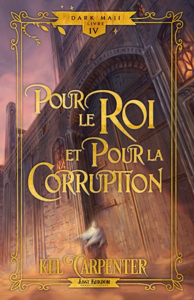 Dark Maji - Pour le Roi et pour la Corruption (Edition Relié) - Dark Maji 4