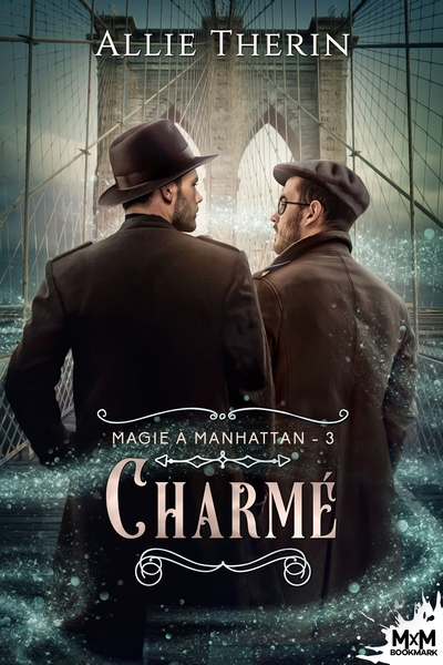 Magie à Manhattan - Charmé - Magie à Manhattan, T3