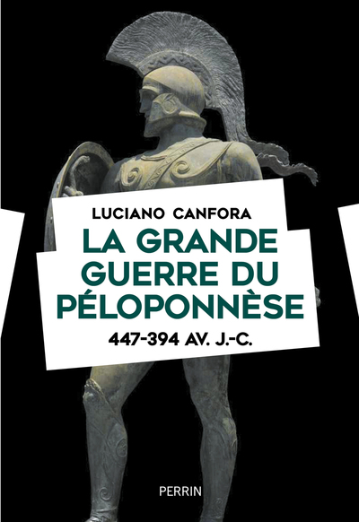 La grande guerre du Péloponnèse 447-394 av. J.-C.
