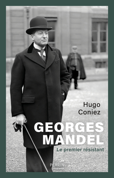 Georges Mandel - Le premier résistant