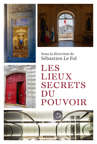 Les lieux secrets du pouvoir