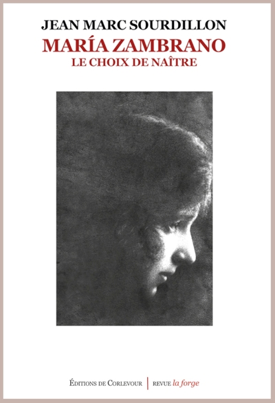 Maria Zambrano - Le choix de naître