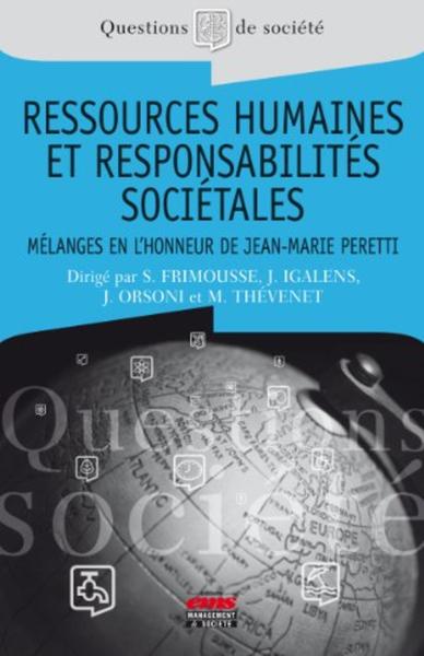 Ressources humaines et responsabilités sociétales - Mélanges en l'honneur du Professeur Jean-Marie Peretti.