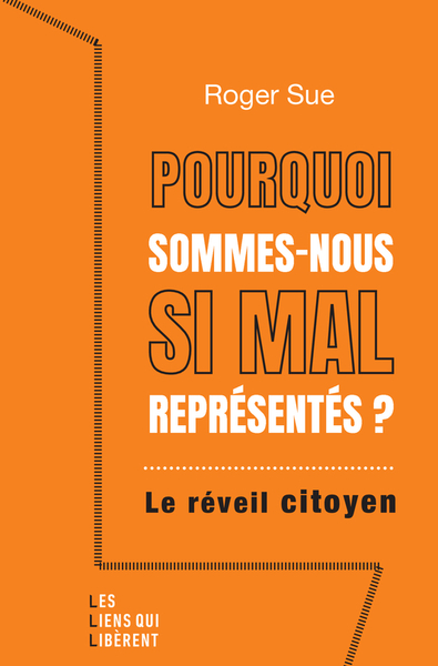 Pourquoi sommes-nous aussi mal représentés ? - Le réveil citoyen