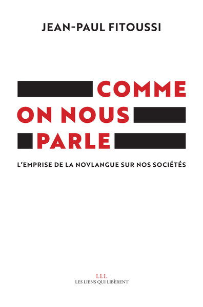 Comme on nous parle - L'emprise de la novlangue sur nos sociétés