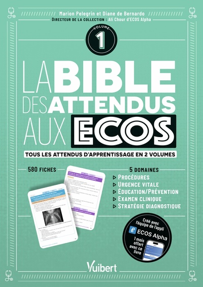 La bible des attendus aux ECOS volume 1 - 5 domaines : Procédures, Urgence vitale, Education-prévention, Examen clinique, Stratégie diagnostique