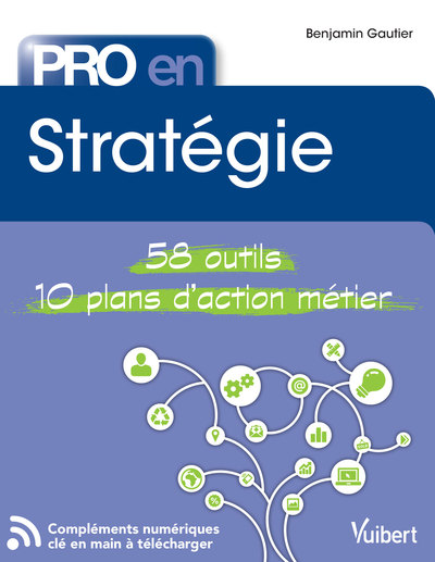 Pro en Stratégie - 58 outils et 10 plans d'action