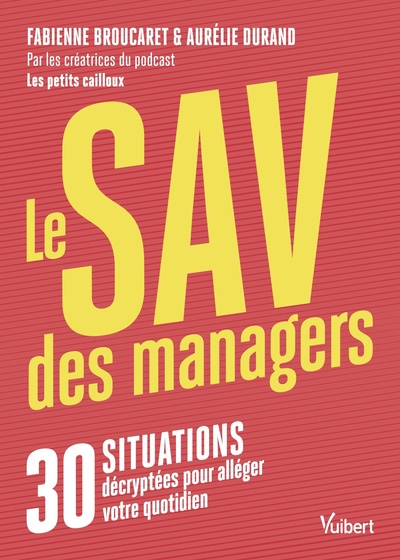 Le SAV des managers - 30 situations décryptées pour alléger votre quotidien