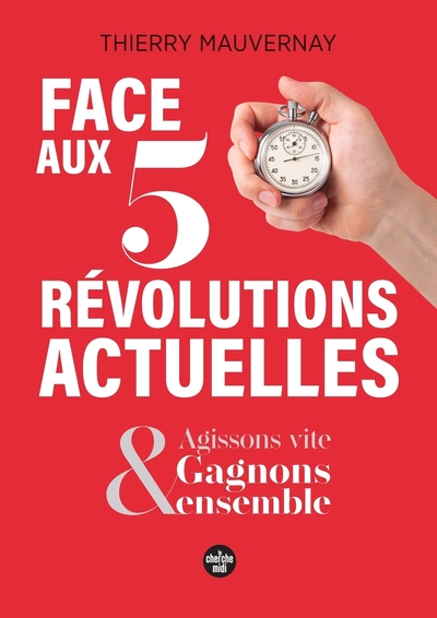 Face aux 5 révolutions actuelles - Agissons vite & Gagnons ensemble !