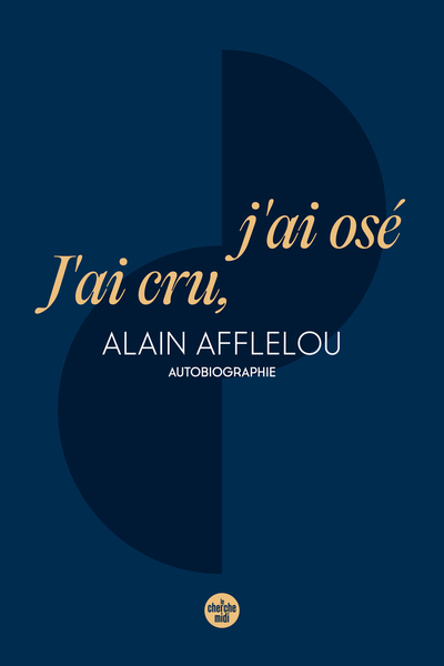 J'ai cru, j'ai osé - Autobiographie