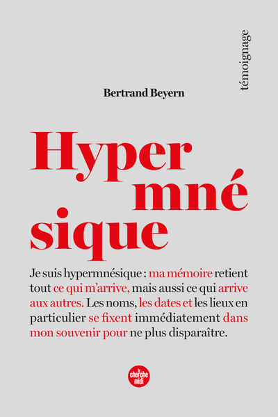 Hypermnésique - Ma mémoire retient tout ce qui m'arrive