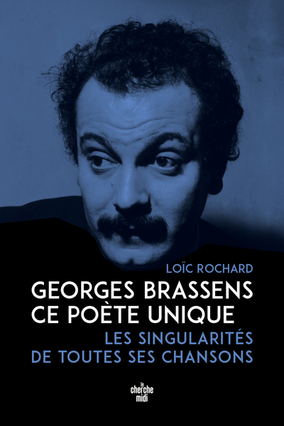 Georges Brassens, ce poète unique