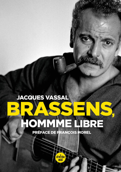 Brassens, homme libre (Nouvelle édition)