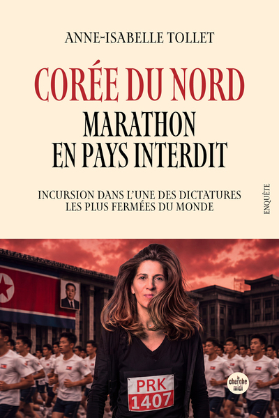 Corée du Nord : Marathon en pays interdit - Incursion dans l'une des dictatures les plus fermées du monde