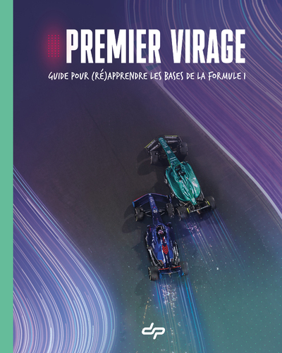 Premier Virage - Guide pour (ré)apprendre les bases de la Formule 1