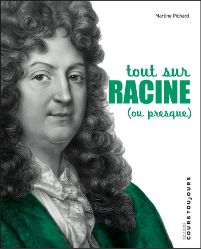 TOUT SUR RACINE (OU PRESQUE)