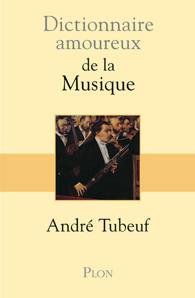 Dictionnaire amoureux de la musique