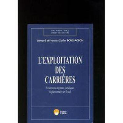 EXPLOITATION DES CARRIERES (L')