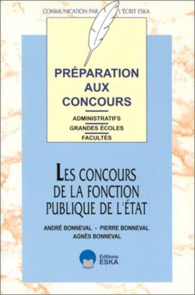 Les concours de la fonction publique d'État préparation aux concours administratifs - préparation aux concours administratifs, grandes écoles, facultés