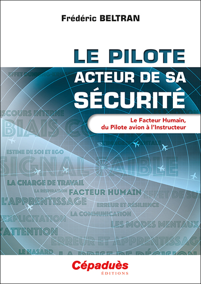 Le pilote, acteur de sa sécurité - Le Facteur Humain, du Pilote avion à l'Instructeur