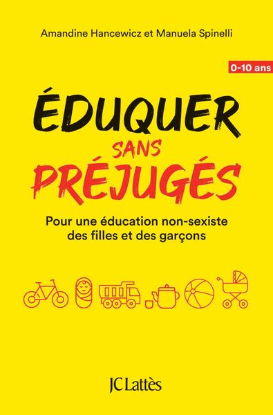 Éduquer sans préjugés - Pour une éducation non-sexiste des filles et des garçons