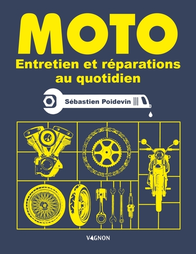 Moto - Entretien et réparation au quotidien