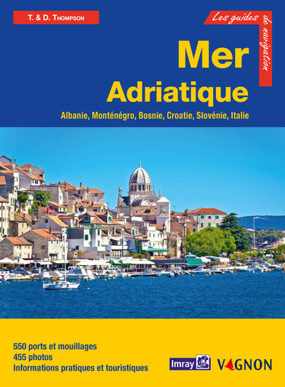 Guide Imray - Mer Adriatique - Albanie, Monténégro, Bosnie, Croatie, Slovénie, Italie