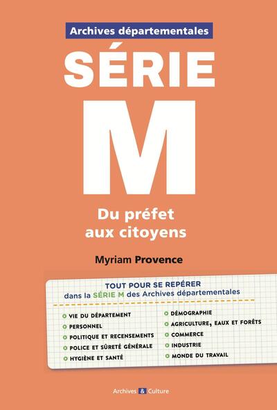Archives départementales : série M - Du préfet aux citoyens