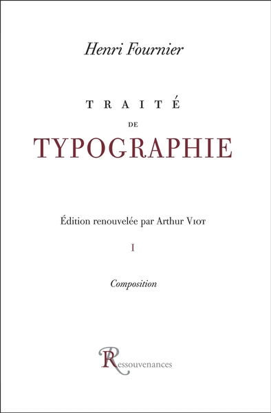 Traité de la Typographie. - 1 : La composition