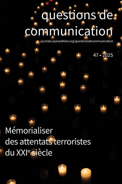 Questions de communication 47/2025 - Mémorialiser des attentats terroristes du 21e siècle