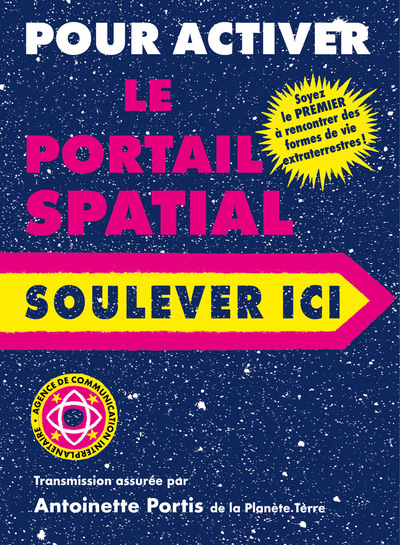 Pour activer le portail spatial, soulevez ici
