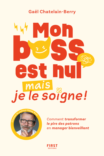 Mon boss est nul, mais je le soigne