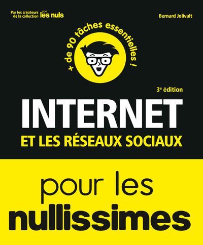 Internet et les réseaux sociaux 3e Pour les Nullissimes