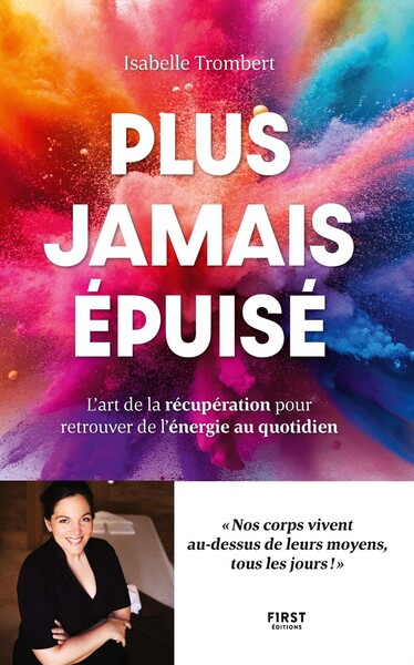 Plus jamais épuisé ! - L'art de la récupération pour retrouver de l'énergie au quotidien