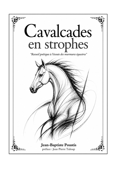Cavalcade en strophe - Cavalcades en strophes - Recueil poétique à l'écoute des murmures équestres